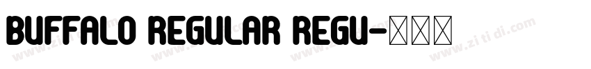 Buffalo Regular Regu字体转换